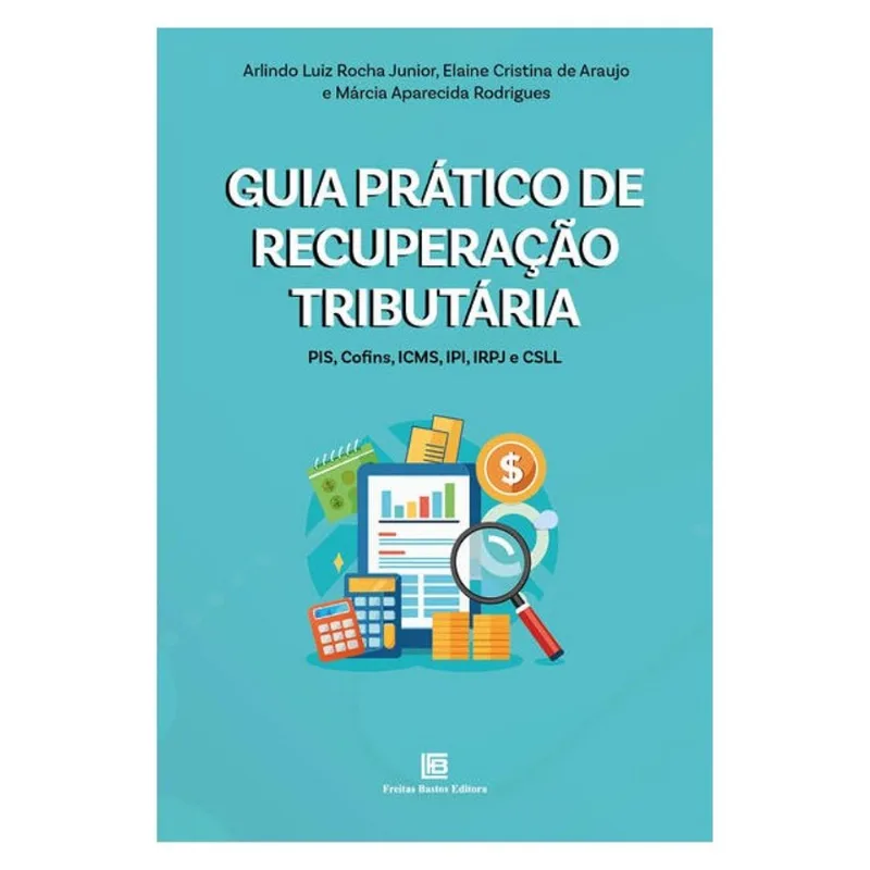 GUIA PRÁTICO DE RECUPERAÇÃO TRIBUTÁRIA