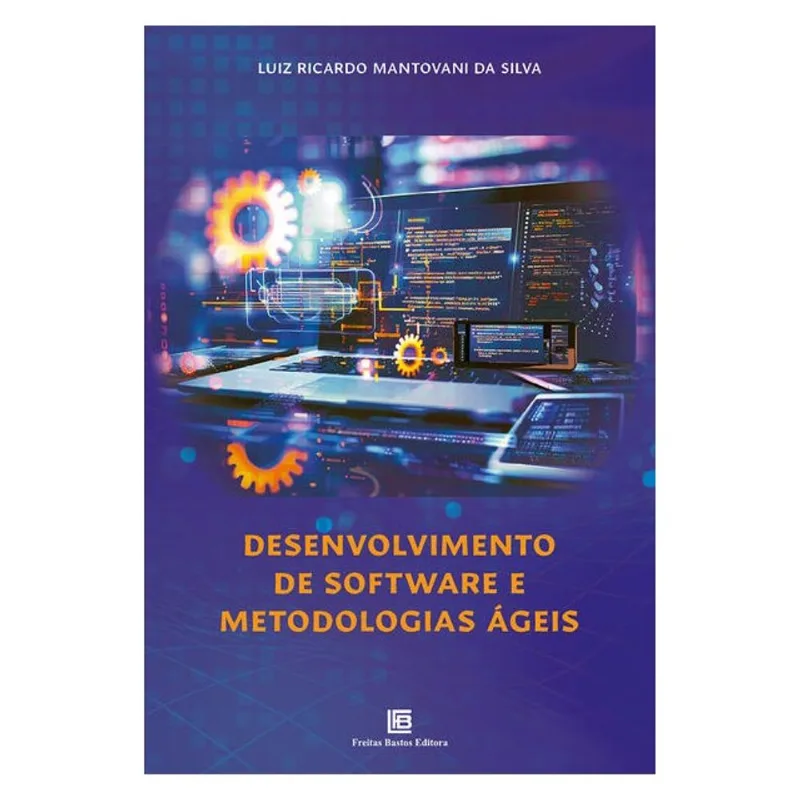 DESENVOLVIMENTO DE SOFTWARES E METODOLOGIAS ÁGEIS