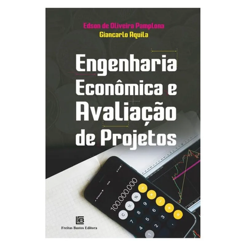 ENGENHARIA ECONÔMICA E AVALIAÇÃO DE PROJETOS