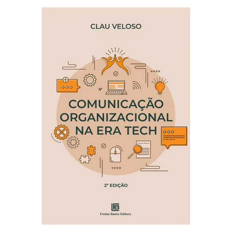 COMUNICAÇÃO ORGANIZACIONAL NA ERA TECH 2ª EDIÇÃO