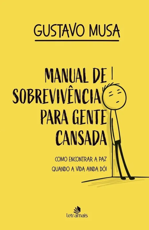 Manual De Sobrevivência Para Gente Cansada - LC - Livros
