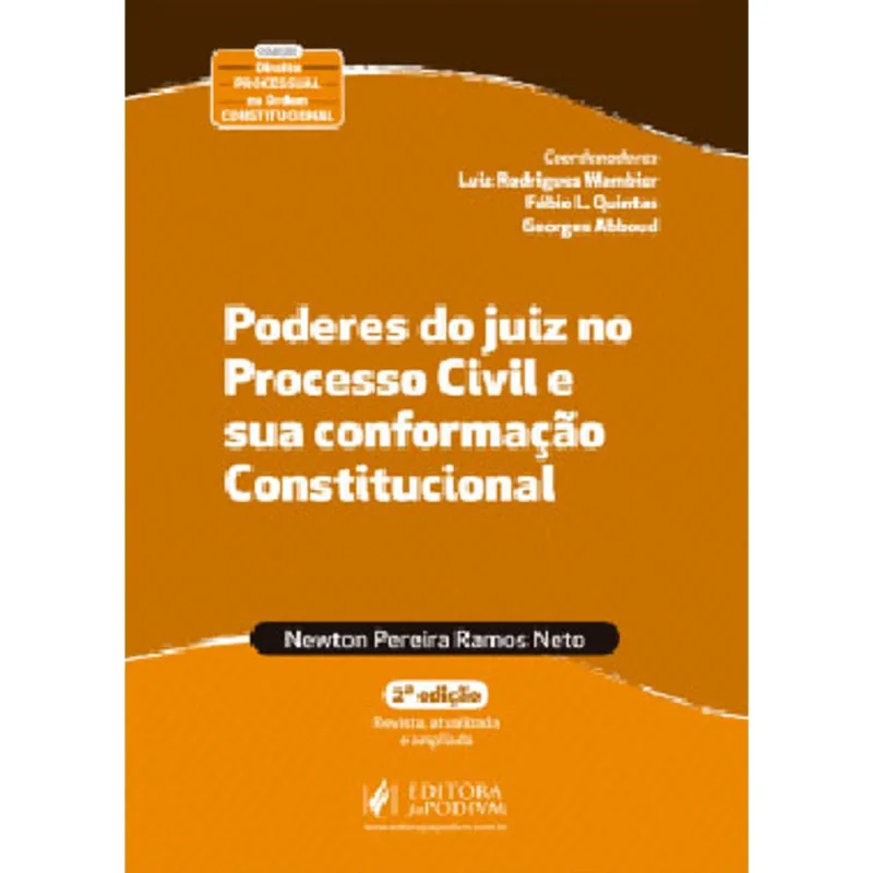 PODERES DO JUIZ NO PROCESSO CIVIL E SUA CONFORMAÇÃO CONSTITUCIONAL - 2021