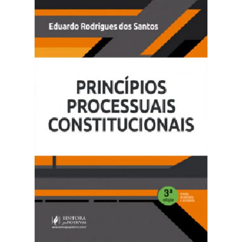 PRINCÍPIOS PROCESSUAIS CONSTITUCIONAIS - 2021