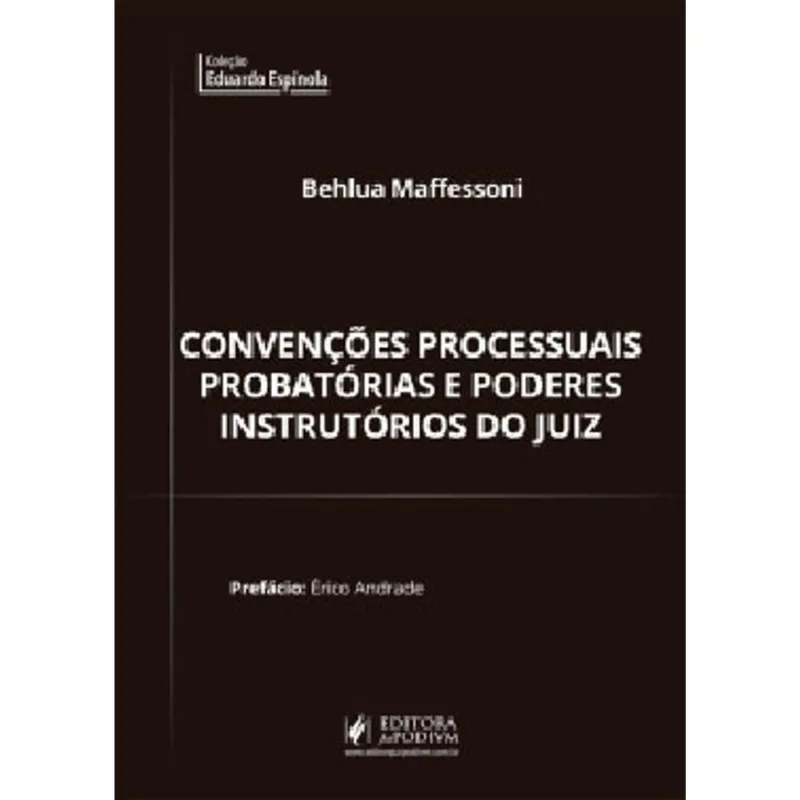 CONVENÇÕES PROCESSUAIS PROBATÓRIAS E PODERES INSTRUTÓRIOS DO JUIZ - 2021