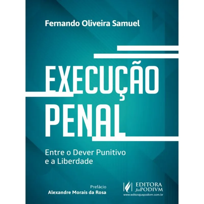 EXECUÇÃO PENAL - ENTRE O DEVER PUNITIVO E A LIBERDADE - 2022