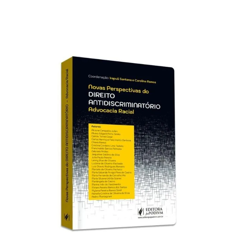 NOVAS PERSPECTIVAS DO DIREITO ANTIDISCRIMINATÓRIO - ADVOCACIA RACIAL - 2023
