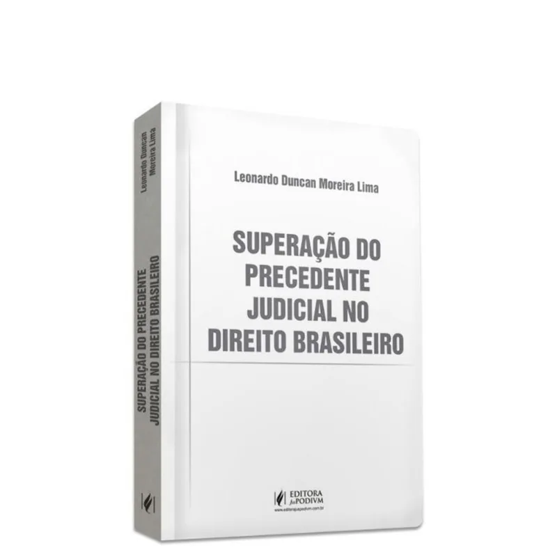 SUPERAÇÃO DO PRECEDENTE JUDICIAL NO DIREITO BRASILEIRO - 2023
