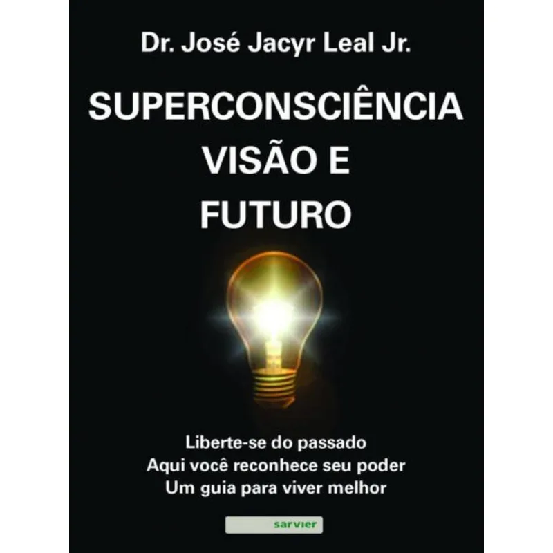 SUPERCONSCIÊNCIA, VISÃO E FUTURO