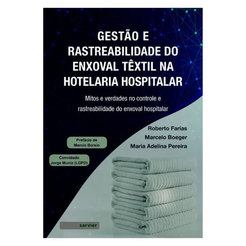 GESTÃO E RASTREABILIDADE DO ENXOVAL TÊXTIL NA HOTELARIA HOSPITALAR