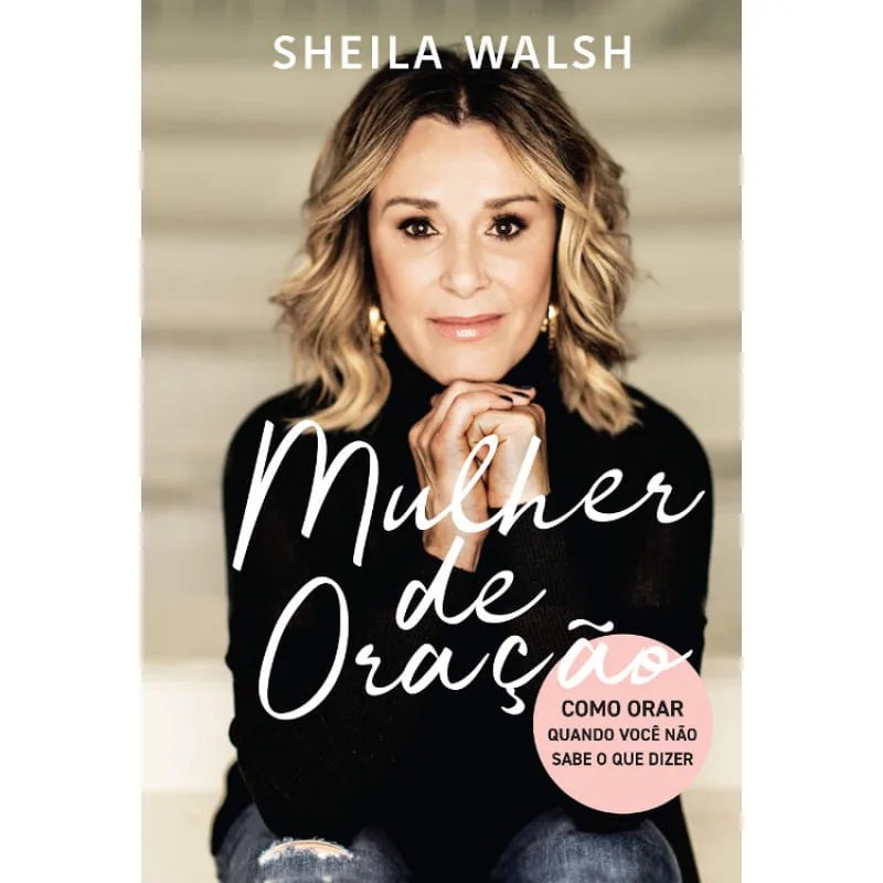 Mulher de oração - Thomas Nelson Brasil - Livros
