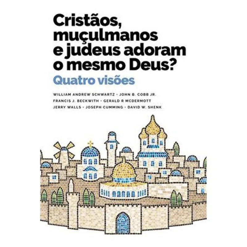 Livro Cristãos, Muçulmanos E Judeus Adoram O Mesmo Deus? Thomas N Elson Brasil (MP)
