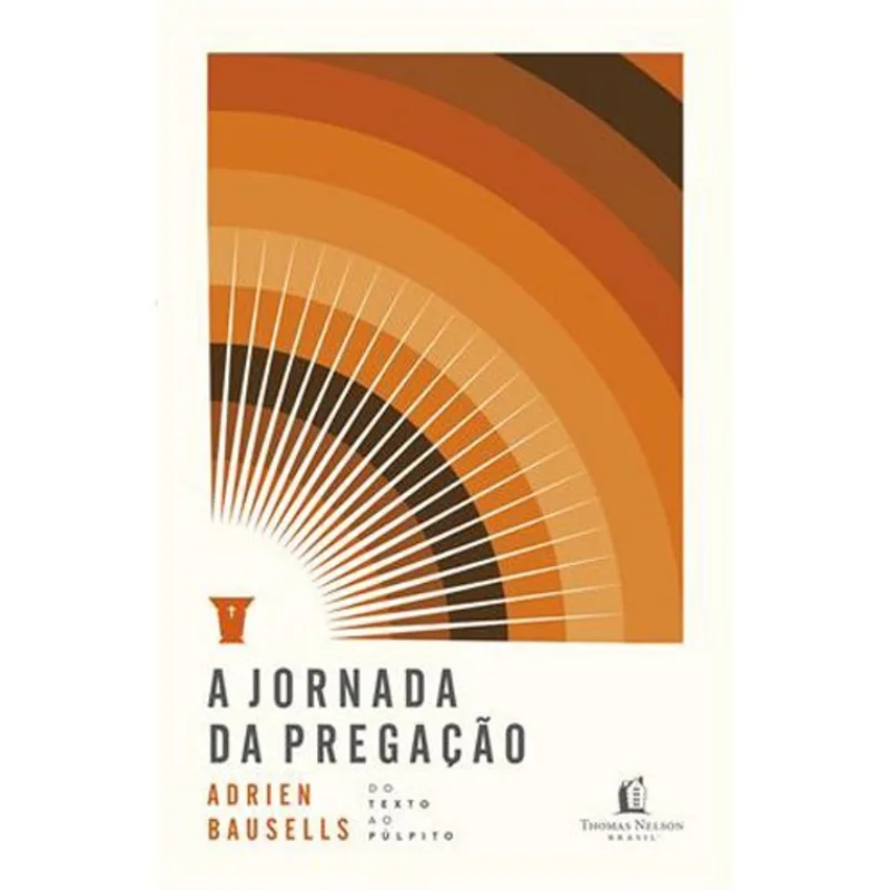 Livro A Jornada Da Pregação Thomas Nelson Brasil (MP)