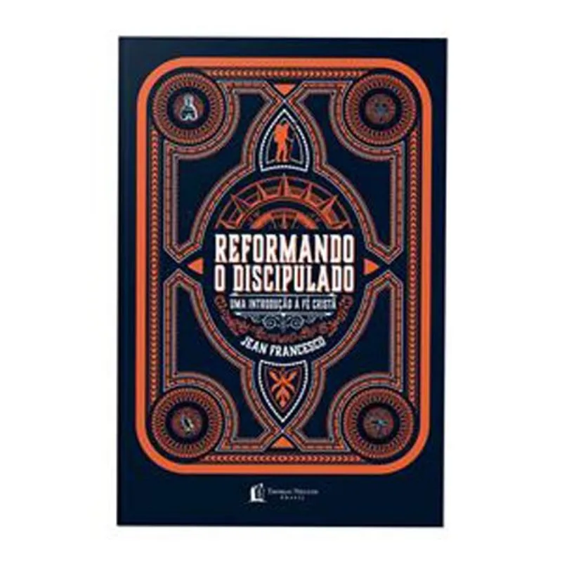 Livro Reformando O Discipulado Thomas Nelson Brasil (MP)