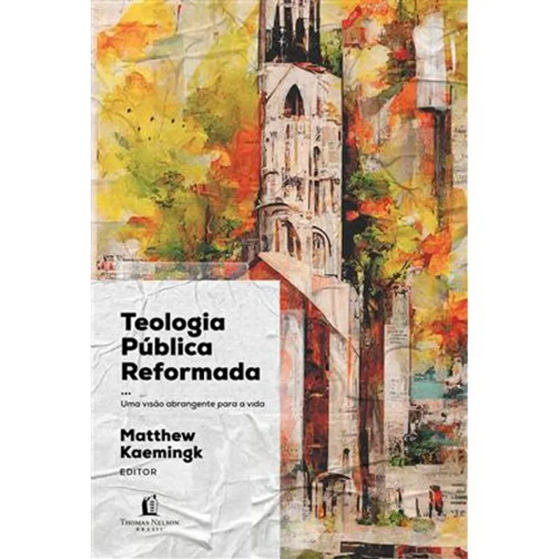 Livro Teologia Pública Reformada Thomas Nelson Brasil (MP) - Thomas Nelson Brasil
