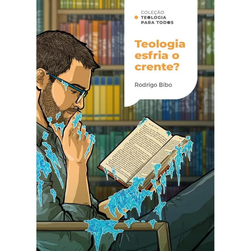 Teologia Esfria O Crente?