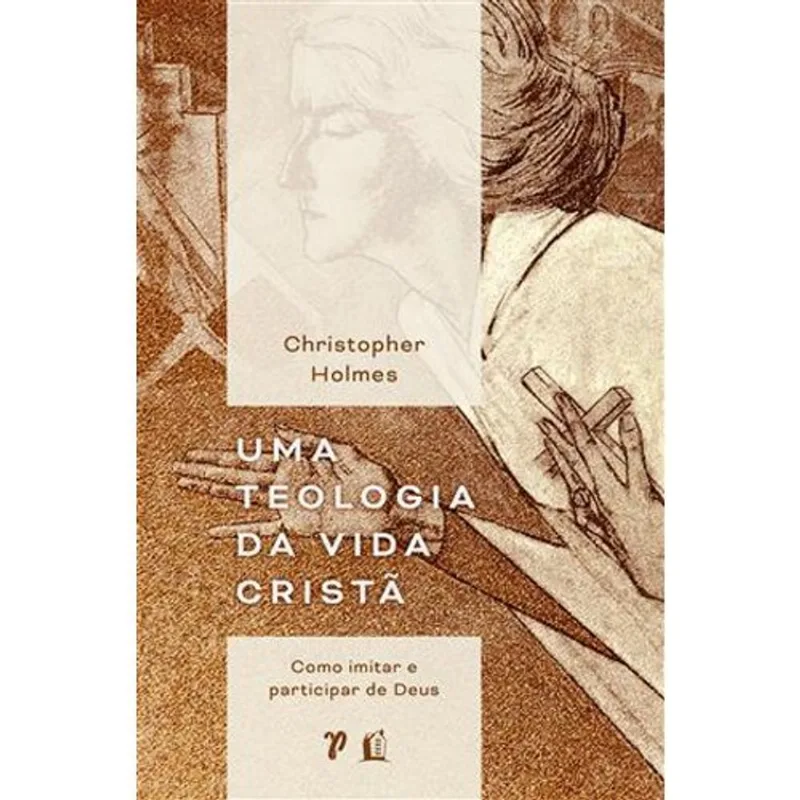 Livro Uma Teologia Da Vida Cristã Thomas Nelson Brasil (MP) - Thomas Nelson Brasil