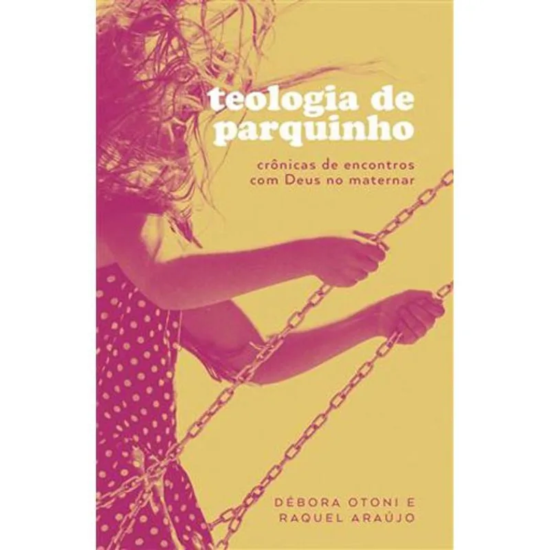 Livro Teologia De Parquinho Thomas Nelson Brasil (MP) - Thomas Nelson Brasil
