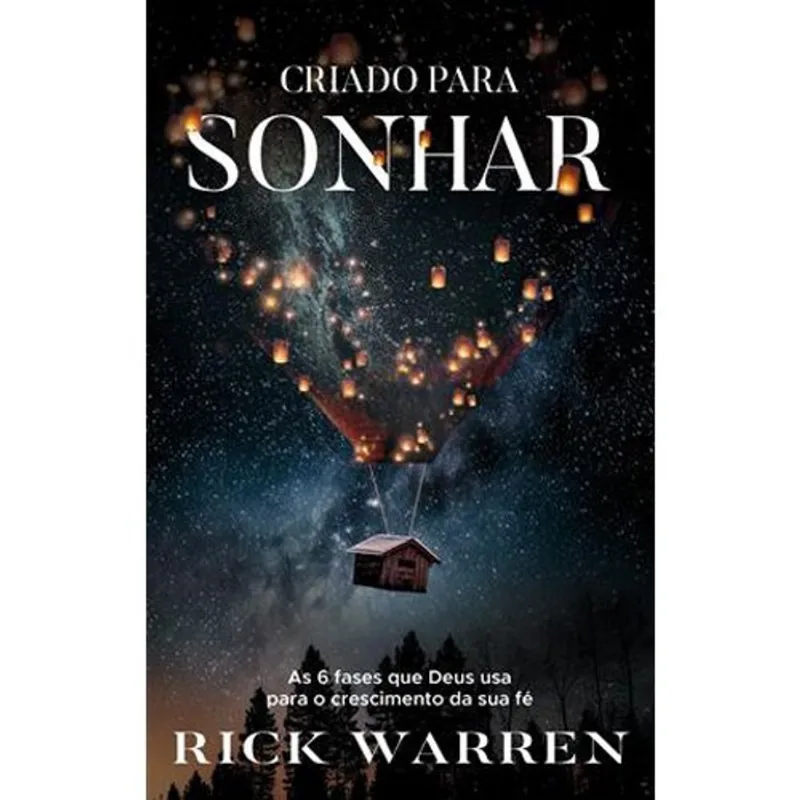Livro Criado Para Sonhar Do Mesmo Autor De Uma Vida Com Propósitos (mp ) Thomas Nelson Brasil