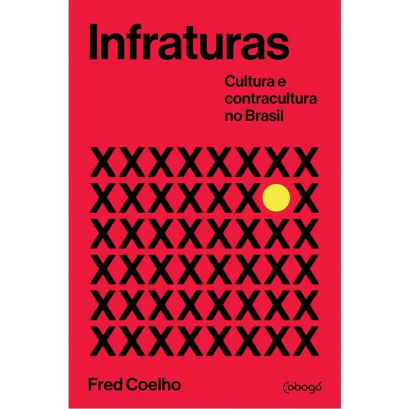 INFRATURAS: CULTURA E CONTRACULTURA NO BRASIL