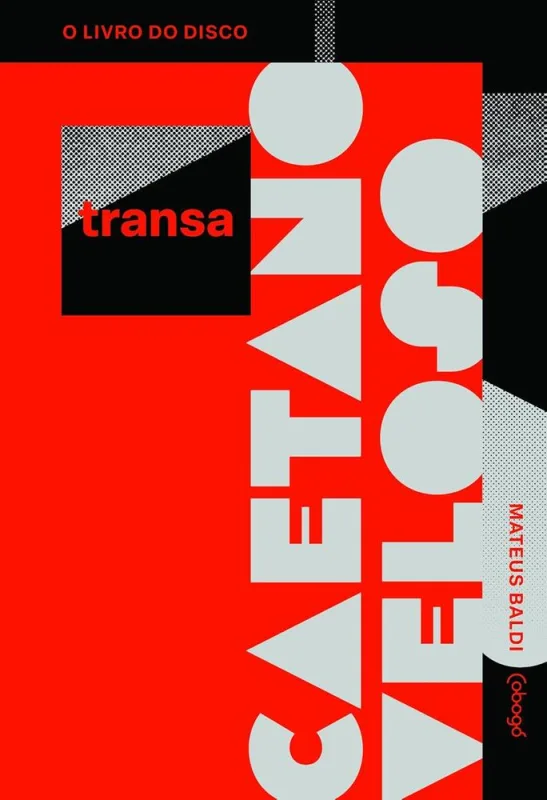 Caetano Veloso: Transa - LC - Livros