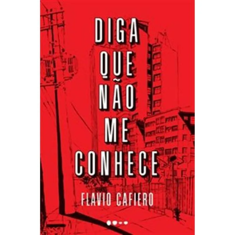 Livro Diga Que Não Me Conhece Todavia (MP)