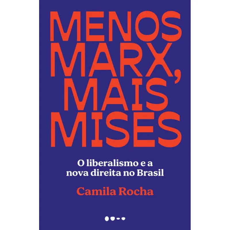 MENOS MARX, MAIS MISES