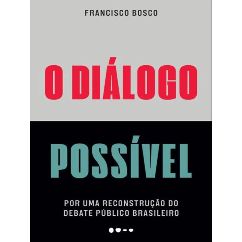 O DIÁLOGO POSSÍVEL