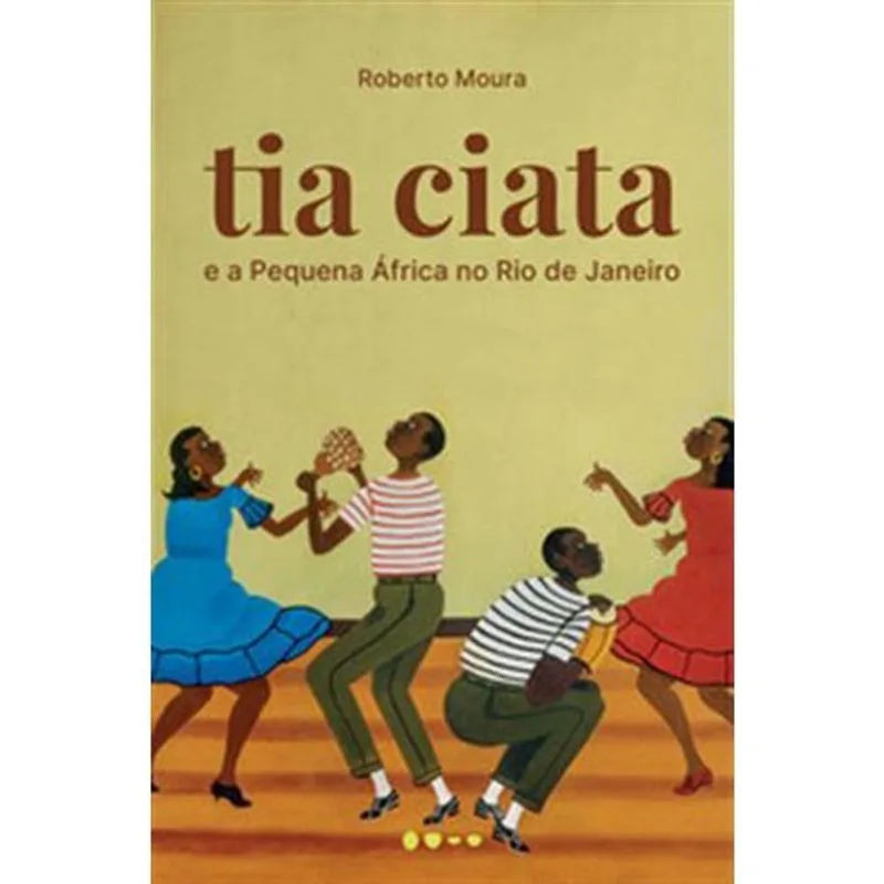 Livro Tia Ciata E A Pequena África No Rio De Janeiro Todavia (MP)