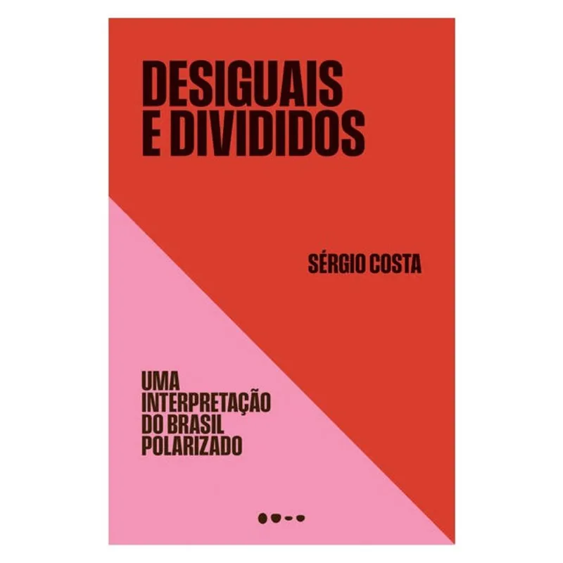 DESIGUAIS E DIVIDIDOS
