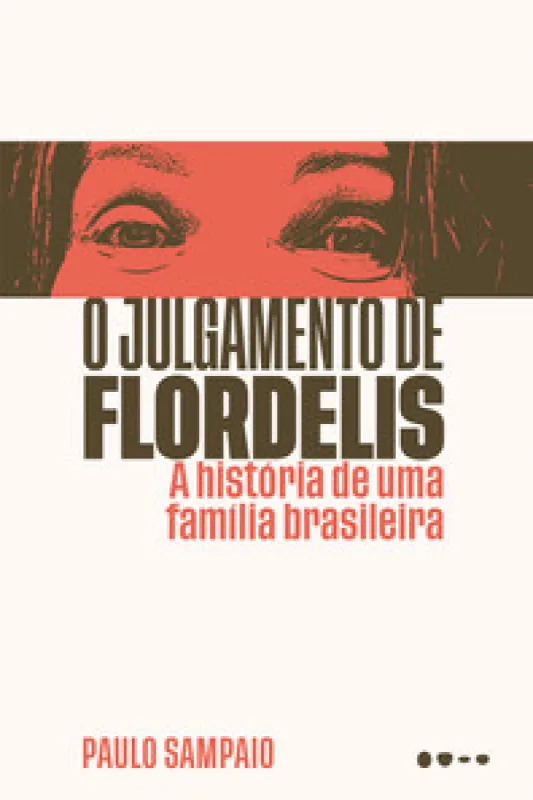 O julgamento de Flordelis - Todavia