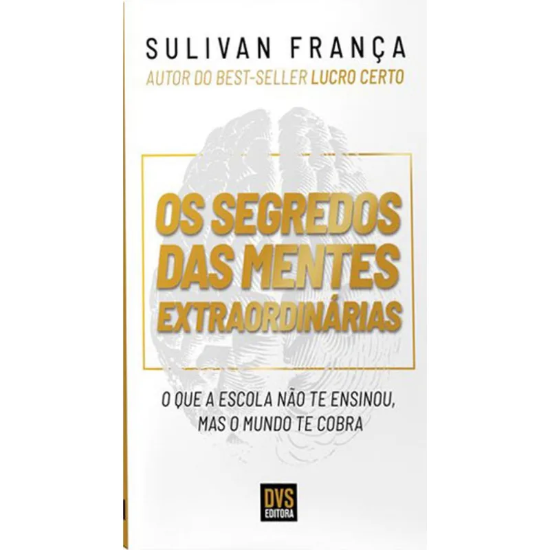OS SEGREDOS DAS MENTES EXTRAORDINÁRIAS