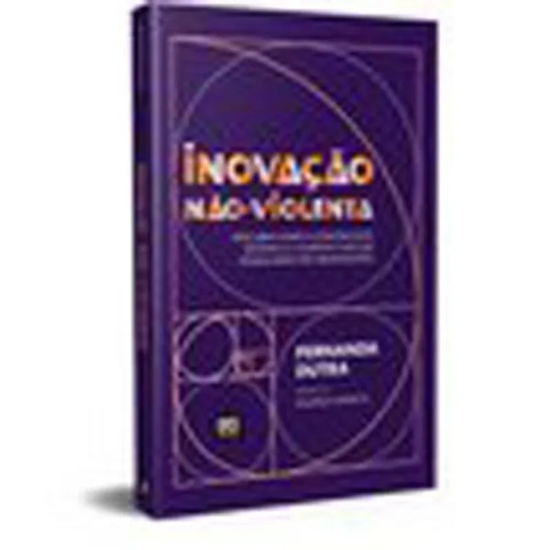 INOVAÇÃO NÃO VIOLENTA