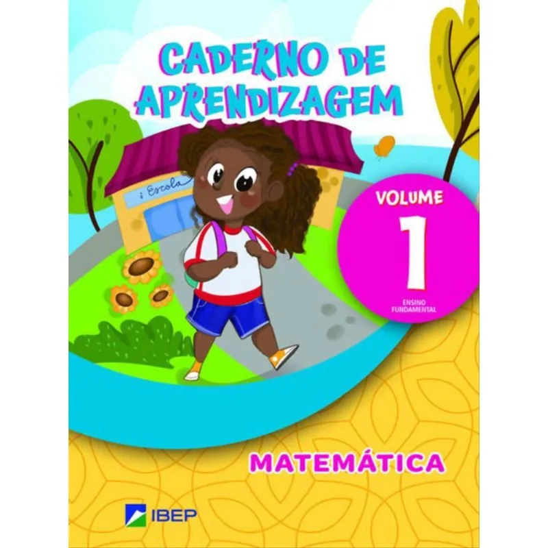 CADERNO DE APRENDIZAGEM MATEMÁTICA VOL 1 - VOL. 1