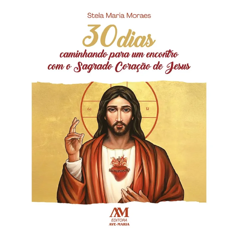 30 Dias Caminhando Para Um Encontro Com O Sagrado Coração De Jesus