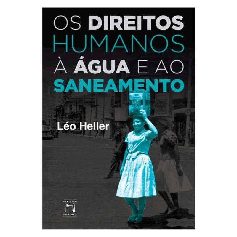 OS DIREITOS HUMANOS À ÁGUA E AO SANEAMENTO