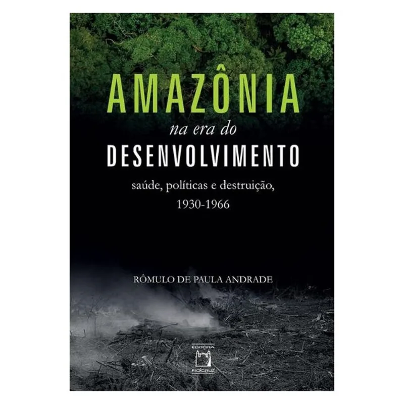 AMAZÔNIA NA ERA DO DESENVOLVIMENTO