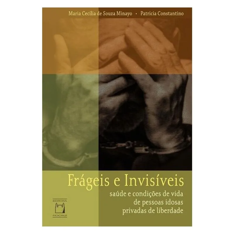 FRÁGEIS E INVISÍVEIS