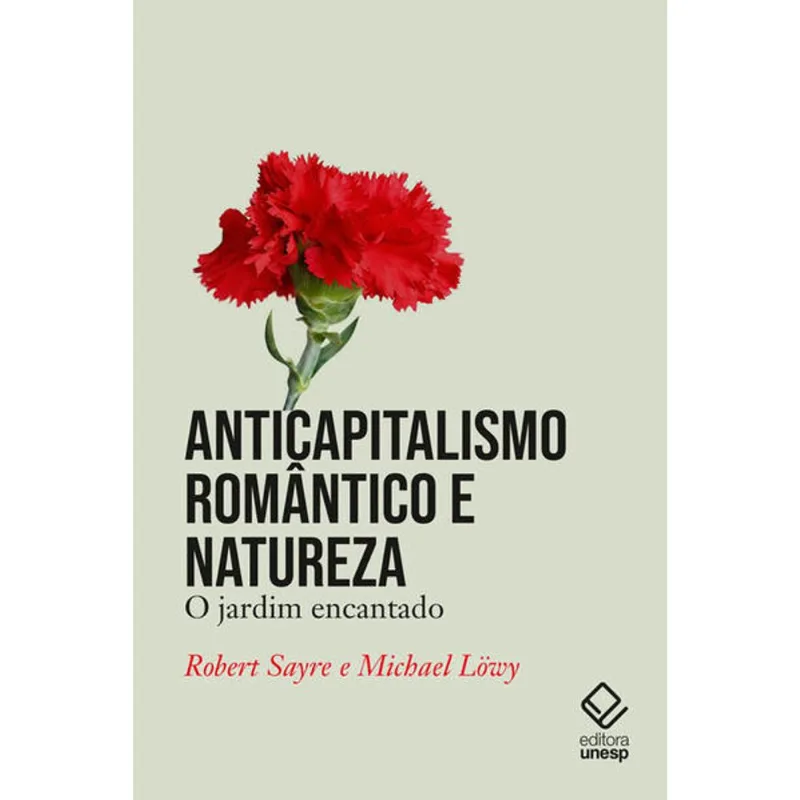 ANTICAPITALISMO ROMÂNTICO E NATUREZA