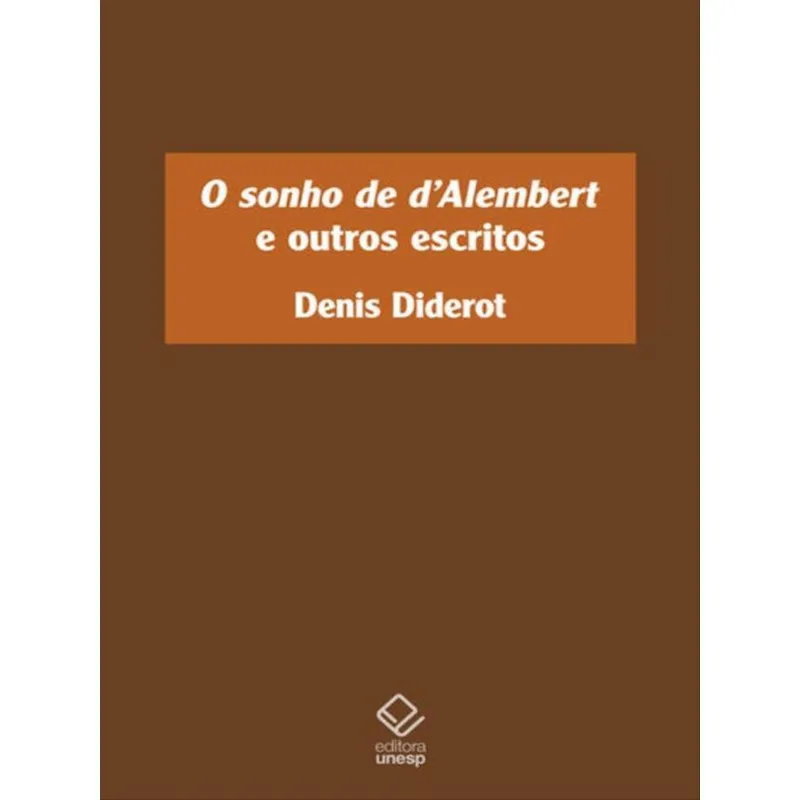 O SONHO DE D’ALEMBERT E OUTROS ESCRITOS
