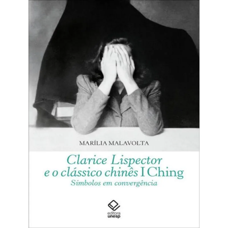 CLARICE LISPECTOR E O CLÁSSICO CHINÊS I CHING