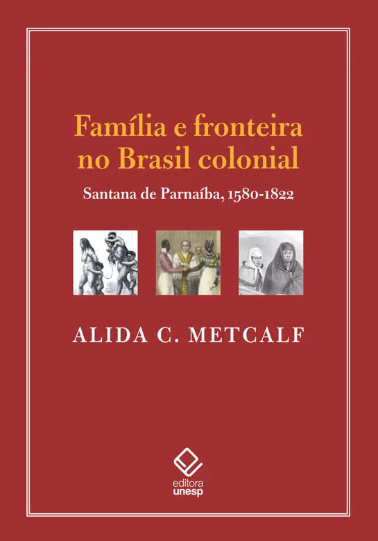 Família E Fronteira No Brasil Colonial - LC - Livros