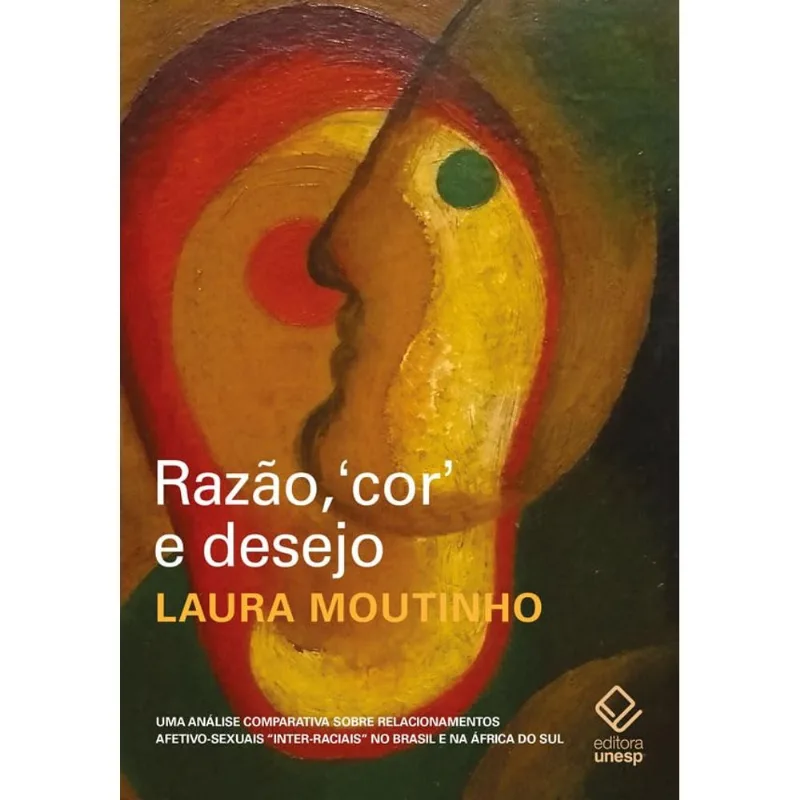 Razão, Cor E Desejo