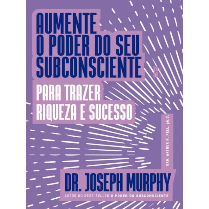 AUMENTE O PODER DO SEU SUBCONSCIENTE PARA TRAZER RIQUEZA E SUCESSO