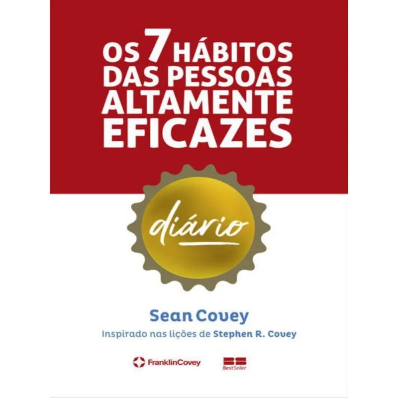 OS 7 HÁBITOS DAS PESSOAS ALTAMENTE EFICAZES: DIÁRIO