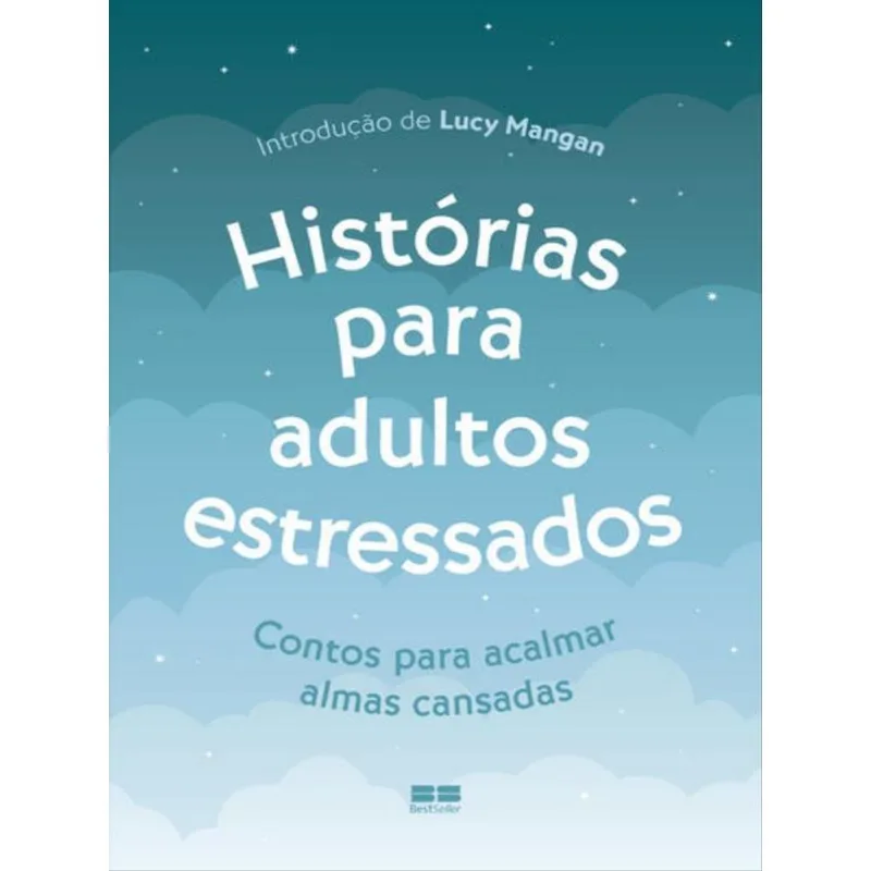 HISTÓRIAS PARA ADULTOS ESTRESSADOS