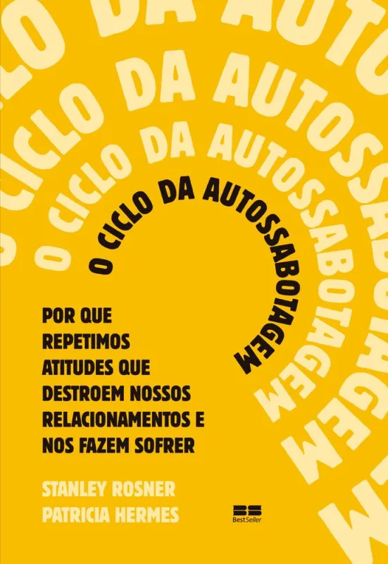 O Ciclo Da Autossabotagem - LC - Livros