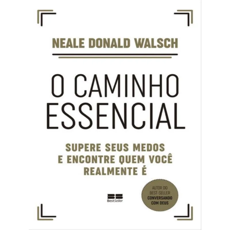 O CAMINHO ESSENCIAL