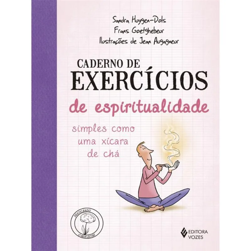 CADERNO DE EXERCÍCIOS DE ESPIRITUALIDADE SIMPLES COMO UMA XÍCARA DE CHÁ