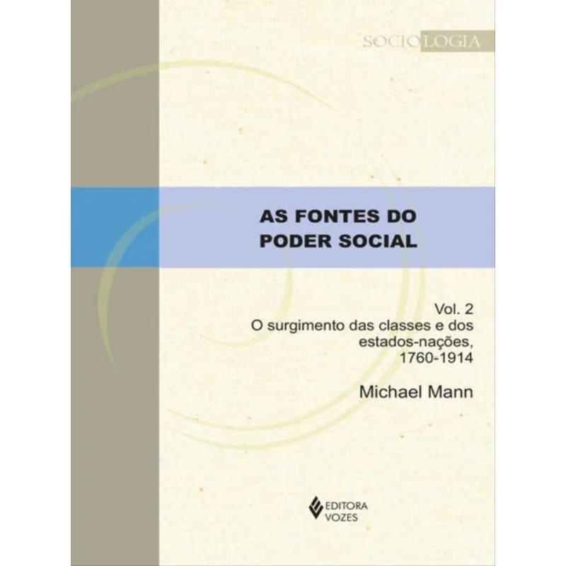 AS FONTES DO PODER SOCIAL - VOL. 2