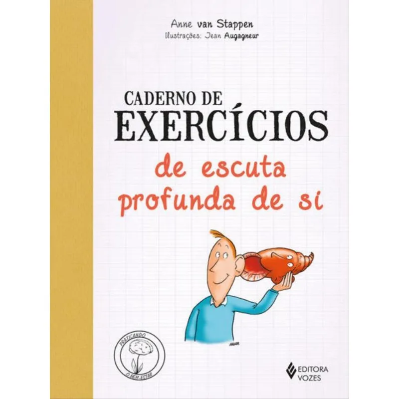 CADERNO DE EXERCÍCIOS DE ESCUTA PROFUNDA DE SI